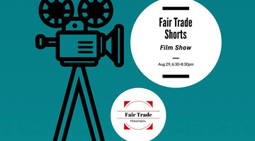 Fair Trade Philadelphia Film Shorts
