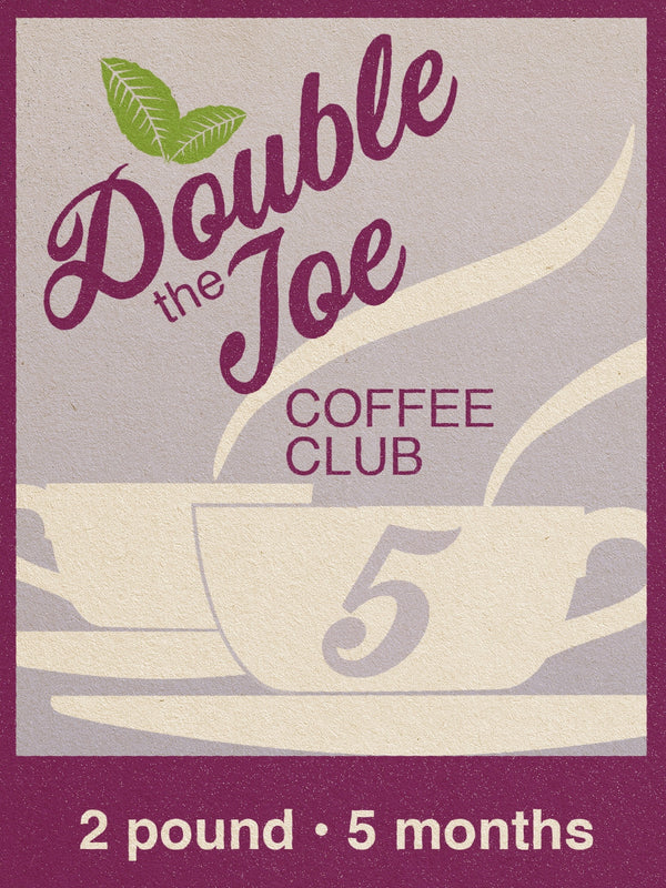 Subscription: Double the Joe